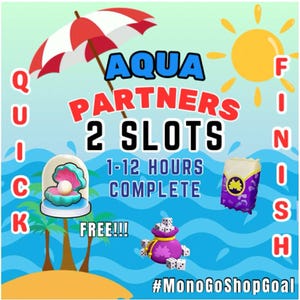 2 Slots Mono Go! July 08, 2025 Aqua Partners Event l (1-5 hours complete) FULL CARRY SERVICE! (Quick Finish)