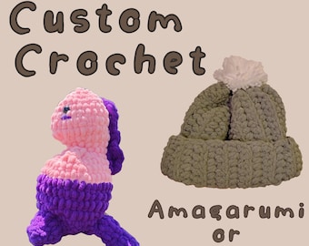 Custom Crochet, amagarumi and clothing
