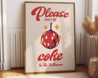 Funny Bathroom Poster – Please Don't Do Coke, Disco Ball Print