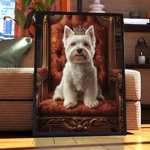 Westie Royal Portrait - Dog Poster - Pet Portrait - Custom Pet Art - White Terrier Art - Dog Art - Gift for Dog Lover - Westie Portrait