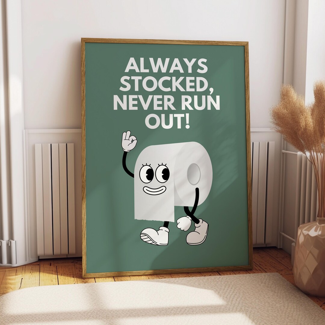 Toilet Paper Stocked Bathroom Poster - Funny Bathroom Poster - Bathroom ...