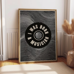 Born a Musician Print - Music Poster - Music Wall Art - Trendy Music Decor - Disco Poster - Dancing Wall Art - Gift for Musician - Vinyl Art