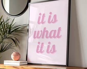 Es ist was es ist Poster - Zitat Poster - Lustiges Zitat Kunst - Wohnzimmer Dekor - Mindset Art - Wohnkultur - Positive Affirmation Boho Chic