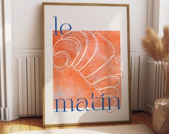 Le Matin Croissant Poster - Food Poster - Kitchen Decor - Kitchen Print - French Food - France Food Art - Food Wall Art - Breakfast Morning