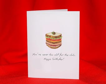 Never Too Old for the Club Birthday Card, Original Illustration