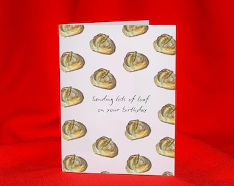 Lots of Loaf Birthday Card | Original Illustration, 4"