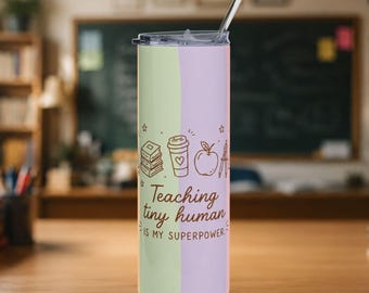 Teaching Tiny Humans Tumbler | 20oz Stainless Steel Teacher Travel Cup