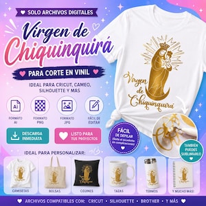 May include: A digital file set featuring the Virgen de Chiquinquira design in gold, displayed on a white t-shirt, a mug, a tote bag, a pillow, a tumbler, and a notebook. Includes text in Spanish and icons for AI, PNG, JPG, and editing software.