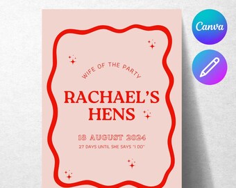 May include: Pink printable sign with a red wavy border and stars. The text reads "Wife of the Party Rachael's Hens 18 August 2024 27 Days Until She Says "I Do""