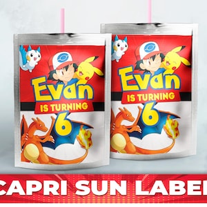 May include: A Capri Sun juice pouch label featuring a cartoon character from the Pokemon franchise. The label is red, orange, and yellow with the text "Evan is turning 6".