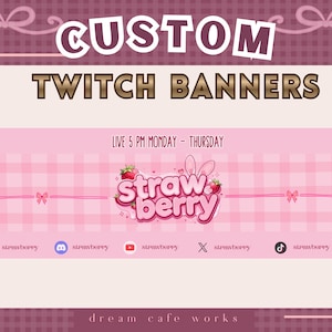 May include: A custom Twitch banner design with a pink strawberry theme. The banner features the text "CUSTOM TWITCH BANNERS" in a brown font. The banner also includes the text "Strawberry" in a pink font with a strawberry and bunny ears design.