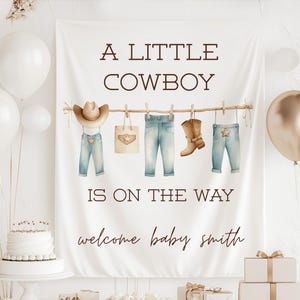 A Little Cowboy is On The Way Decor, Cowboy Baby Shower Banner, Western Baby Shower Decor, A Little Cowboy is On Its Way Backdrop