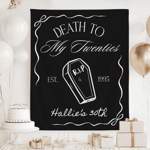 Death To My 20s Sign, 30th Birthday Decor, RIP to my 20s Banner, 30th Birthday Decorations, Custom 30th Birthday Sign, Dirty Thirty Decor