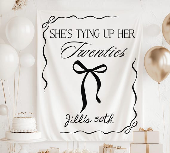 Tying Up Her Twenties Banner, 30th Birthday Banner, 30th Birthday Decor, Custom 30th Birthday Sign, Dirty Thirty Decorations, Coquette Bday
