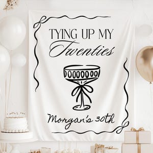 Tying Up My Twenties Banner for 30th Birthday Party Decor