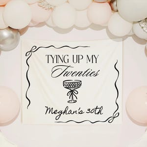 Tying Up My Twenties Backdrop for Birthday Decorations