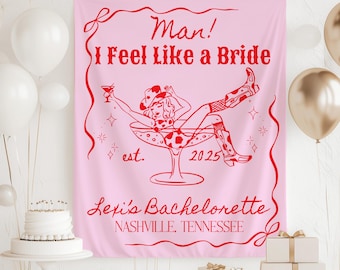 Mann, ich fühle mich wie eine Braut Bachelorette Dekorationen, Lets Go Girls Backdrop, Cowgirl Bachelorette Schild, Cowgirl Bach Party, Nashville Backdrop