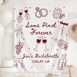 Same Pinot Forever Bachelorette Banner, Winery Bachelorette Backdrop, Winery Bachelorette Decorations, Vineyard Bachelorette Decor