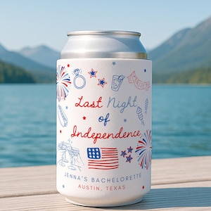 Last Night of Independence Bachelorette Favors, 4th of July Bachelorette Can Cooler, Red White and I Do Decor, Fourth of July Bachelorette