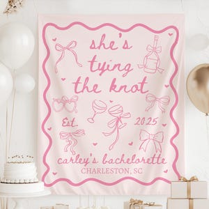 Shes Tying The Knot Backdrop, Shes Tying the Knot Bachelorette Decor, Tying The Knot Bridal Shower Banner, Coquette Bachelorette