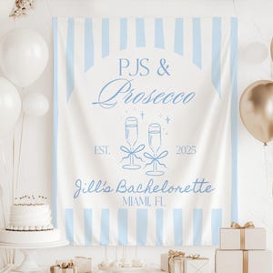 PJs and Prosecco Bachelorette Backdrop Chill Bachelorette Party Sign Personalized Banner