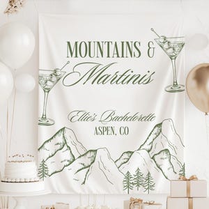 Mountains and Martinis Banner, Mountains and Martinis Bachelorette Decor, Mountain Bachelorette Banner, Mountain Bachelorette Decor