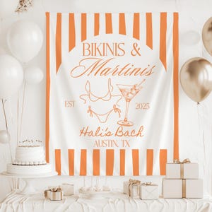 May include: Orange and white striped backdrop with the text "Bikinis & Martinis Est 2025 Hali's Bach Austin, TX". The backdrop features a line drawing of a bikini and a martini glass.