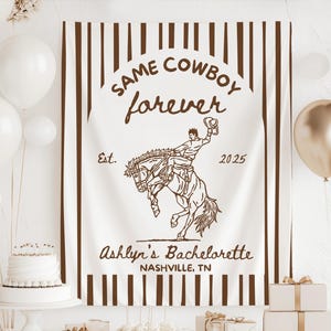 Same Cowboy Forever Banner, Same Cowboy Forever Decor, Nashville Bachelorette Backdrop, Cowboy Bachelorette Banner, Western Bachelorette