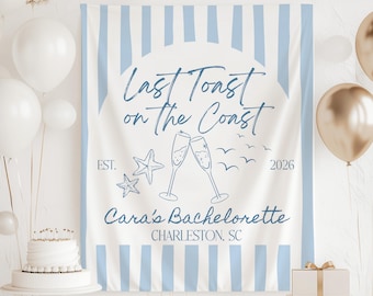 Last Toast on the Coast Banner, Charleston Bachelorette Sign, Coastal Bachelorette Backdrop, Beach Bachelorette Decorations, 30A Bach