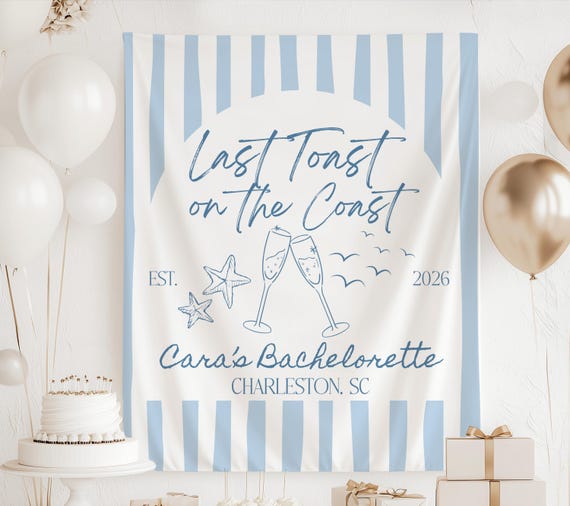 Last Toast on the Coast Banner, Charleston Bachelorette Sign, Coastal Bachelorette Backdrop, Beach Bachelorette Decorations, 30A Bach