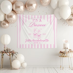 PJs and Prosecco Themed Bachelorette Backdrop Personalized Party Sign Chill Bachelorette Decorations