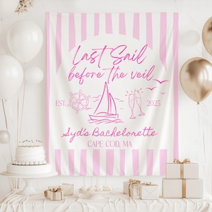 Last Sail Before The Veil Decorations Sailing Theme Bachelorette Sign Coastal Bachelorette Backdrop