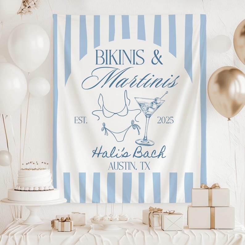 May include: White and blue striped backdrop with the text "Bikinis & Martinis" in a cursive font. The backdrop also includes a martini glass with olives, a bikini, the text "Est. 2025", and the text "Hal's Bach Austin, TX".