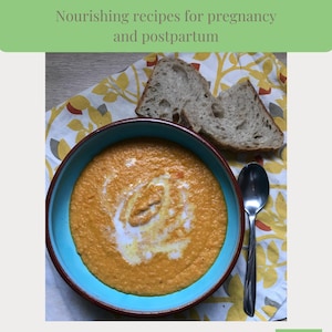 Cookbook. Love in a bowl: Nourishing recipes for pregnancy and postpartum.
