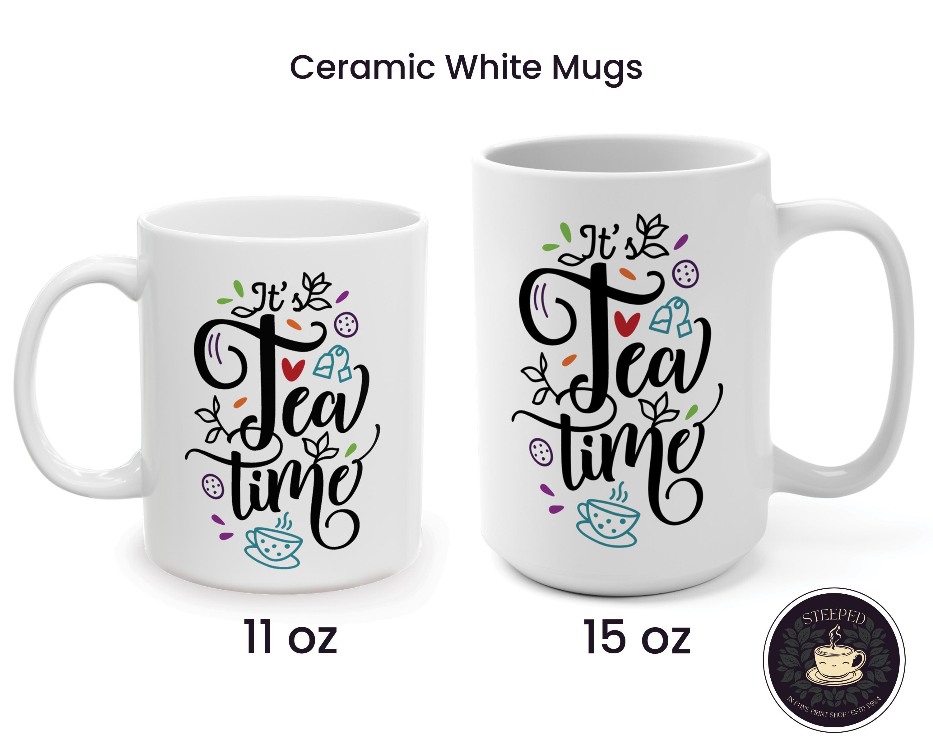 It's Tea Time Ceramic Mug (11oz & 15oz), Whimsical Colorful Design for ...