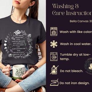 May include: A black t-shirt with a white graphic design featuring a circle with a snake, moon phases, and text that reads "Always throw spilled salt over your left shoulder, keep rosemary by your garden gate, plant lavender for luck, and fall in love whenever you can". The image also includes washing and care instructions for Bella Canvas 3001 shirts, including washing with like colors, washing in cool water, tumble drying at low temperature, not bleaching, and not ironing the design.