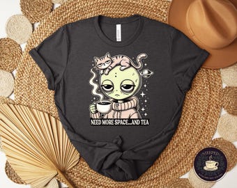 Meer ruimte nodig... en thee, Sarcastic Alien T-shirt. Perfect voor de theeliefhebber, ruimteliefhebber en de snelle alienfanaat. Comfortabel T-shirt.