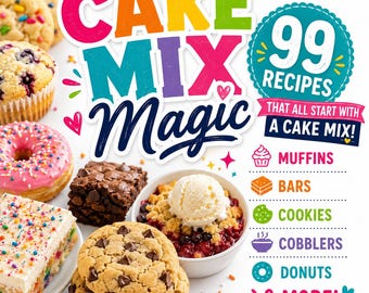 Libro de recetas de mezclas para pasteles: 99 postres fáciles, pasteles rápidos, galletas, muffins e ideas para hornear rápidamente. PDF imprimible.
