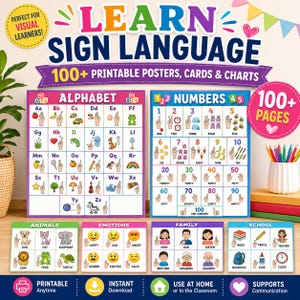 May include: A collection of educational sign language materials featuring a large title Learn Sign Language, 100+ Printable Posters, Cards & Charts. Includes an alphabet chart, a numbers chart, and smaller cards for animals, emotions, family, and school.