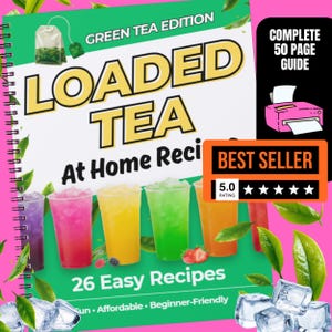 Vol 2 Loaded Tea At Home Recipes | Green Tea Edition | 26 Drinks for Beginners, Pour & Flavor Chart