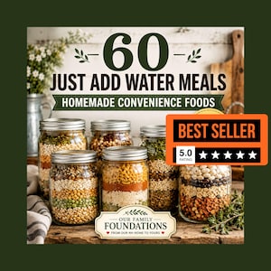 Just Add Water 60 Mason Jar Recipes, Pantry Food Storage, Emergency & Camping
