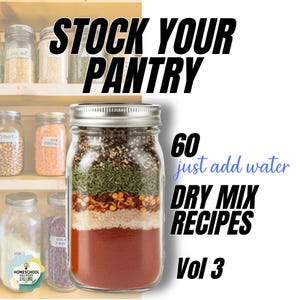 Puede incluir: Un tarro de cristal lleno de ingredientes secos en capas, con tapa plateada. El tarro está etiquetado como "60 just add water DRY MIX RECIPES Vol 3". El fondo muestra estantes con tarros de granos y el texto "STOCK YOUR PANTRY".