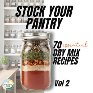 Sla je voorraadkast op | 70 makkelijke recepten voor potjesmix | Cadeau-ideeën voor houdbaar voedsel | Mason Jar-recepten voor thuis koken en gezonde cadeaus