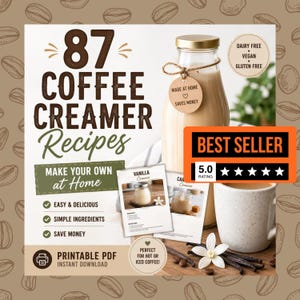 87 Rezepte für selbstgemachten Kaffeeweißer – Einfache DIY-Varianten, laktosefrei, vegan – als druckbare PDF-Datei