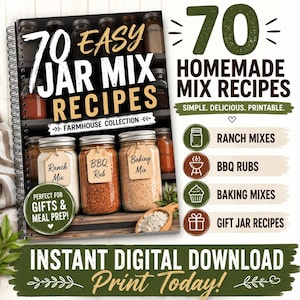 May include: A spiral-bound cookbook titled "70 Easy Jar Mix Recipes" with a farmhouse theme. The cover features jars labeled "Ranch Mix," "BBQ Rub," and "Baking Mix." The image also includes text that reads "Instant Digital Download Print Today!"