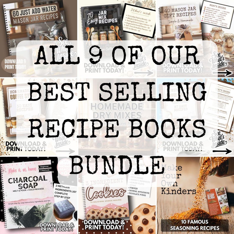 May include: A digital bundle of nine recipe books featuring titles such as 60 Just Add Water Mason Jar Recipes, 70 Easy Jar Mix Recipes, 40 Mason Jar Gift Recipes, Charcoal Soap, and 10 Famous Seasoning Recipes, with text overlays stating All 9 Of Our Best Selling Recipe Books Bundle.