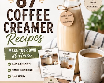 87 Homemade Coffee Creamer Recipes DIY Coffee Creamer Easy Flavors Dairy Free Vegan Options Printable PDF