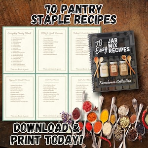 May include: A spiral-bound cookbook titled "70 Jar Mix Easy Recipes" from the Farmhouse Collection. The image also features a list of pantry staple recipes, with various spice blends and the text "Download & Print Today!"