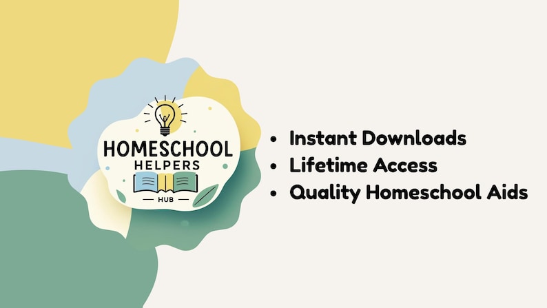 May include: An image featuring the text "Homeschool Helpers" and a lightbulb icon. The image also includes the phrases "Instant Downloads," "Lifetime Access," and "Quality Homeschool Aids" on a white background with pastel shapes.