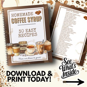 May include: A spiral-bound cookbook titled "Homemade Coffee Syrup" with 30 easy recipes. The cover features coffee-themed illustrations and the text "Download & Print Today!". The right page lists syrup flavors like vanilla bean and salted caramel.